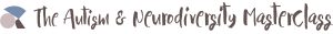 The Autism & Neurodiversity MasterClass