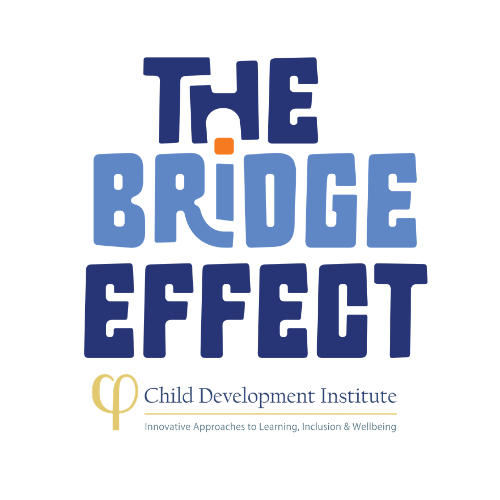 The Bridge Effect by Child Development Institute